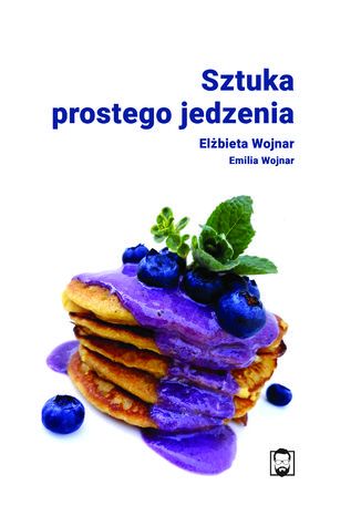 Sztuka prostego jedzenia