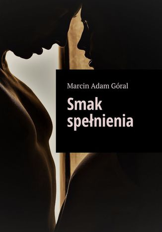 Smak spenienia Marcin Gral - okadka ebooka