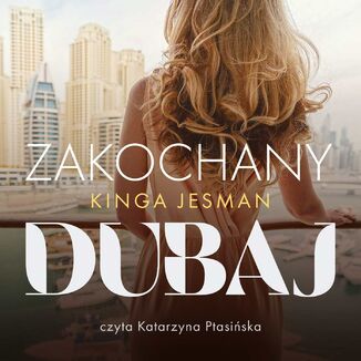 Zakochany Dubaj Kinga Jesman - okładka audiobooka MP3