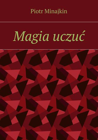 Magia uczu Piotr Minajkin - okadka ebooka