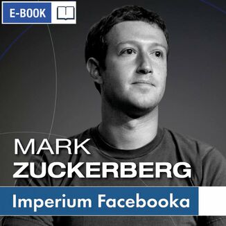 Mark Zuckerberg i jego imperium. Jak Facebook zmienia Twój świat Renata Pawlak, Kinga Sołtysiak, Ewa Szach, Kinga Kosecka - okładka audiobooka MP3