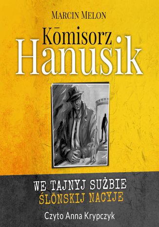 Komisorz Hanusik. We tajnyj subie lonskij nacyje Marcin Melon - okadka audiobooks CD