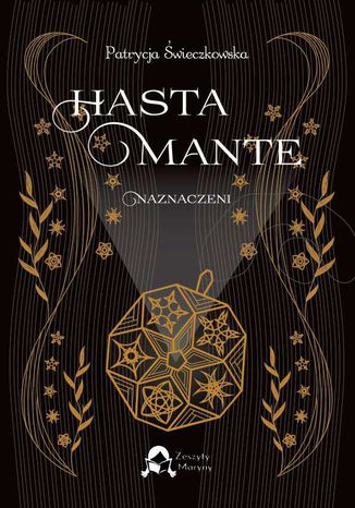 Hasta Mante. Tom 1. Naznaczeni Patrycja wieczkowska - okadka audiobooks CD