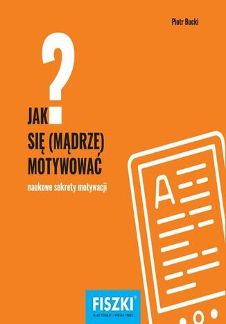 Jak się mądrze motywować?