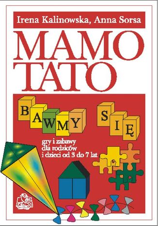 Mamo, tato bawmy się