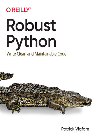 Robust Python Patrick Viafore - okadka ebooka