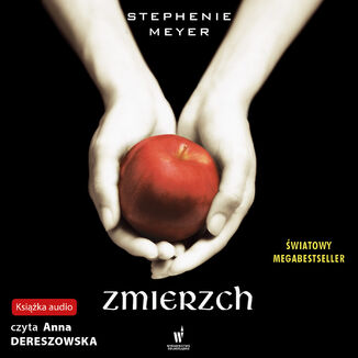 ZMIERZCH (Tom 1). Zmierzch Stephenie Meyer - okadka audiobooka MP3