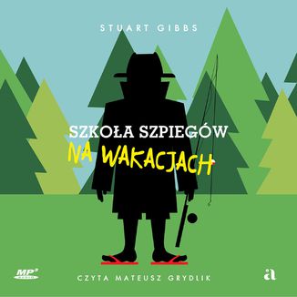 Szkoa szpiegw na wakacjach Stuart Gibbs - okadka audiobooks CD
