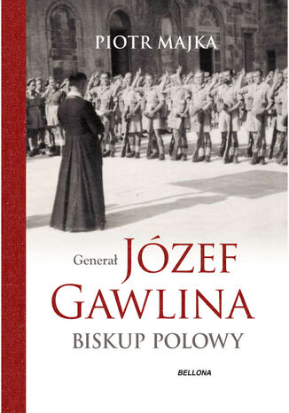 Genera Jzef Gawlina. Biskup polowy Piotr Majka - okadka audiobooks CD