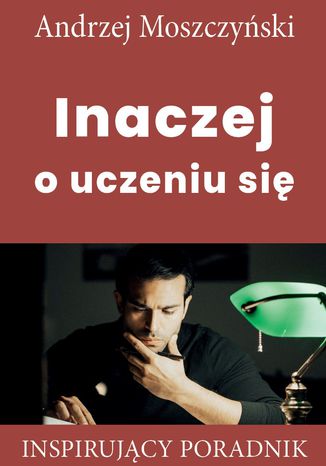 Inaczej o uczeniu si Andrzej Moszczyski - okadka audiobooks CD