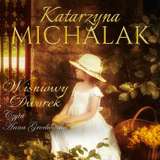 Winiowy dworek Katarzyna Michalak - okadka audiobooka MP3