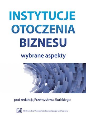 Instytucje otoczenia biznesu. Wybrane aspekty Przemysaw Skulski - okadka audiobooka MP3