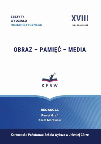 Zeszyty Wydziau Humanistycznego XVIII Obraz  Pami  Media Image  Memory  Media Pawe Gre, Karol Morawski - okadka ebooka