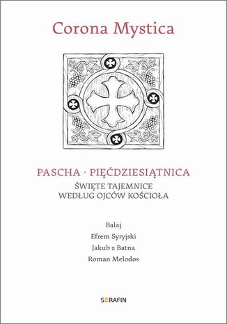 Corona Mystica Pascha - Pięćdziesiątnica