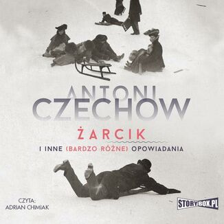 arcik i inne (bardzo rne) opowiadania Antoni Czechow - okadka audiobooka MP3