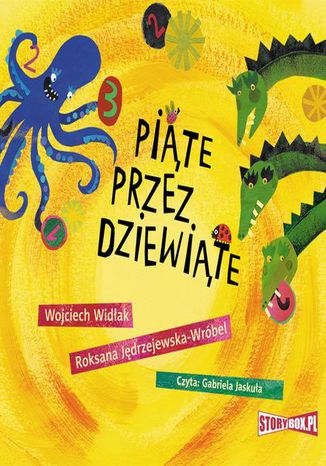 Pite przez dziewite Wojciech Widak, Roksana Jdrzejewska-Wrbel - okadka audiobooks CD