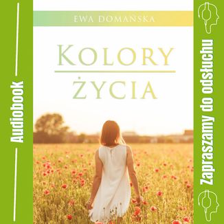 Kolory życia Ewa Domańska - okładka audiobooka MP3