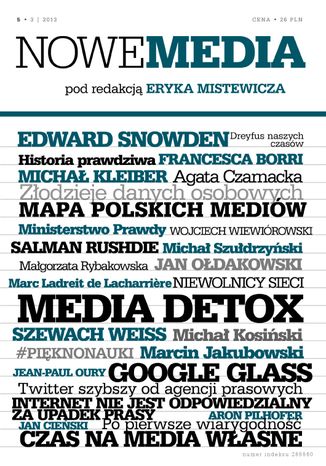 Okładka:NOWE MEDIA pod redakcją Eryka Mistewicza Kwartalnik 5/2013 