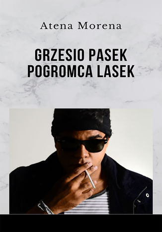 Grzesio Pasek pogromca lasek