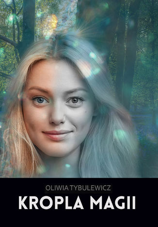 Kropla magii Oliwi Tybulewicz - okadka audiobooks CD