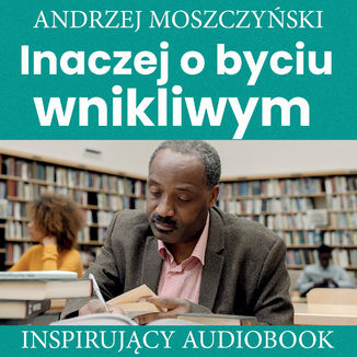 Inaczej o byciu wnikliwym Andrzej Moszczyński - okładka audiobooka MP3
