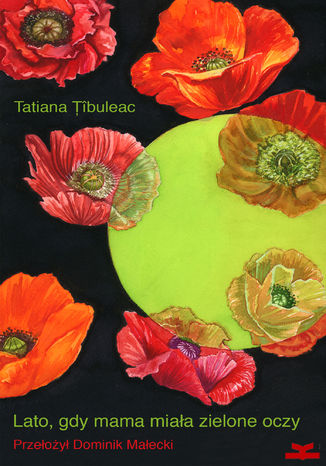 Lato, gdy mama miała zielone oczy Tatiana Țîbuleac - okładka ebooka