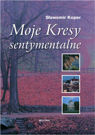 Moje Kresy sentymentalne Sawomir Koper - okadka audiobooks CD