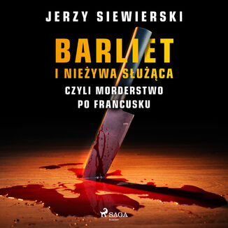 Barliet i nieywa suca, czyli morderstwo po francusku Jerzy Siewierski - okadka audiobooka MP3