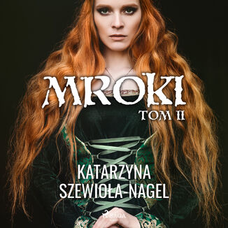 Mroki II Katarzyna Szewioa-Nagel - okadka audiobooka MP3