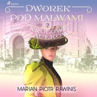 Dworek pod Malwami 7 - Krlowe zaukw Marian Piotr Rawinis - okadka audiobooka MP3