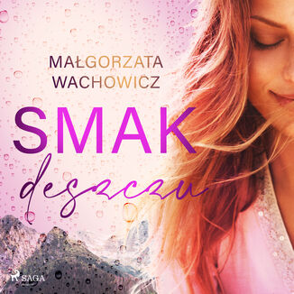 Smak deszczu Magorzata Wachowicz - okadka audiobooka MP3