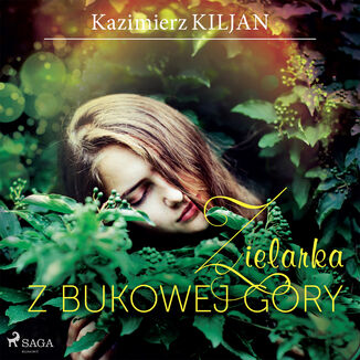 Zielarka z Bukowej Gry Kazimierz Kiljan - okadka audiobooka MP3