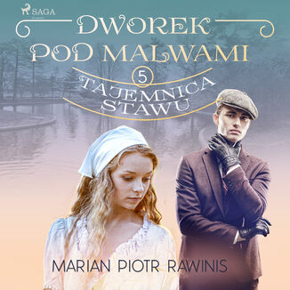 Dworek pod Malwami 5 - Tajemnica stawu Marian Piotr Rawinis - okadka audiobooka MP3