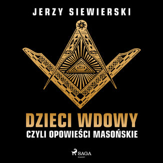 Dzieci wdowy, czyli opowieci masoskie Jerzy Siewierski - okadka audiobooka MP3
