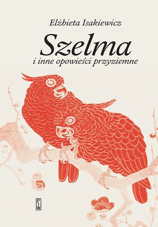 Szelma i inne opowieci przyziemne Elbieta Isakiewicz - okadka ebooka