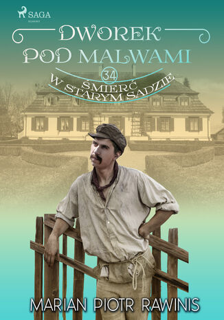 Dworek pod Malwami 34 - mier w starym sadzie Marian Piotr Rawinis - okadka audiobooka MP3