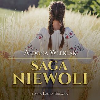 Saga niewoli Aldona Wleklak - okadka audiobooka MP3