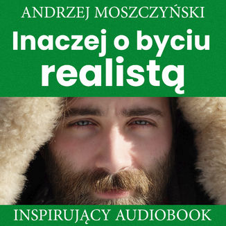 Inaczej o byciu realistą Andrzej Moszczyński - okładka audiobooka MP3