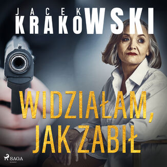 Widziaam, jak zabi Jacek Krakowski - okadka audiobooka MP3