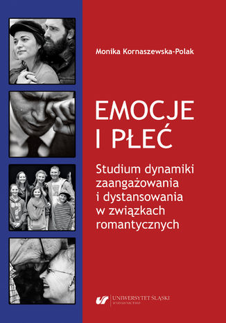 Emocje i pe. Studium dynamiki zaangaowania i dystansowania w zwizkach romantycznych Monika Kornaszewska-Polak - okadka audiobooka MP3