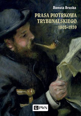 Prasa Piotrkowa Trybunalskiego 1805-1939 Danuta Bruska - okadka ebooka
