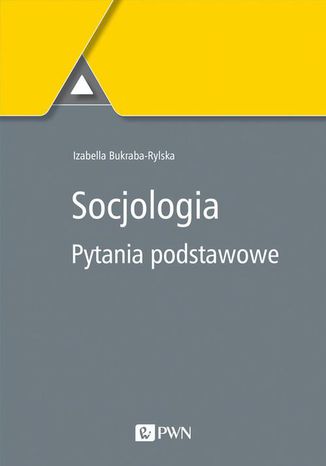 Socjologia. Pytania podstawowe Izabella Bukraba-Rylska - okadka ebooka