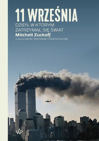 11 wrzenia. Dzie, w ktrym zatrzyma si wiat Mitchell Zuckoff - okadka audiobooks CD