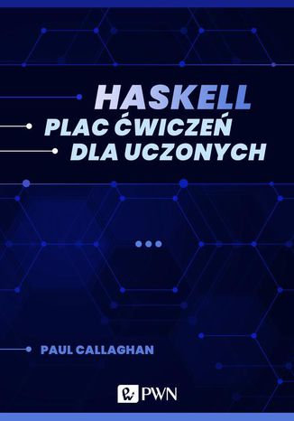 Haskell. Plac ćwiczeń dla uczonych Paul Callaghan - okładka audiobooka MP3