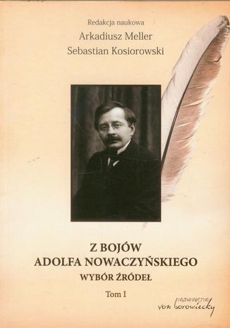 Z bojów Adolfa Nowaczyńskiego Tom 1 Arkadiusz Meller, Sebastian Kosiorowski - okładka audiobooka MP3