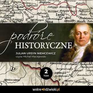 Podróże historyczne. Tom 2 Julian Ursyn Niemcewicz - okładka audiobooka MP3