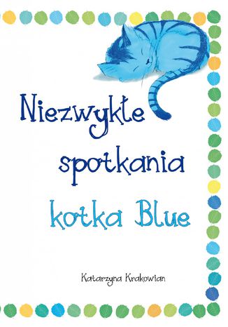 Niezwyke spotkania kotka Blue Katarzyna Krakowian - okadka ebooka