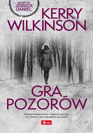 Gra pozorów Kerry Wilkinson
