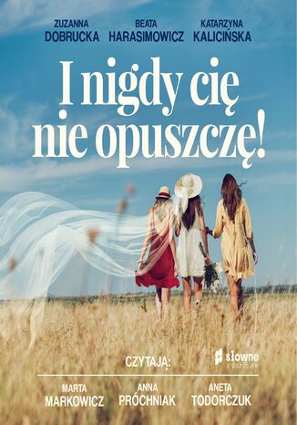 I nigdy cię nie opuszczę!