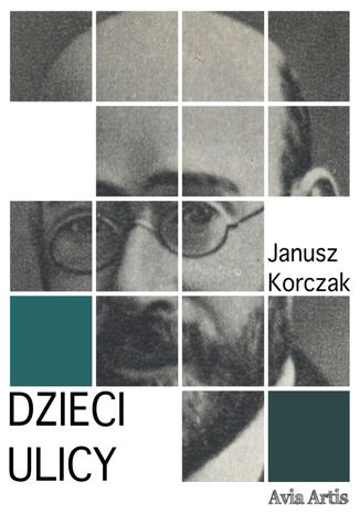 Dzieci ulicy Janusz Korczak - okadka audiobooka MP3